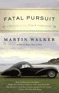 Fatal Pursuit: A Mystery of the French Countrysid