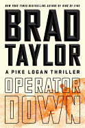 Operator Down: A Pike Logan Thriller