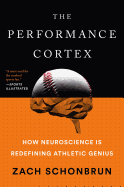 The Performance Cortex: How Neuroscience Is
