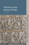 Warfare in the Roman World (Key Themes in Ancient History)