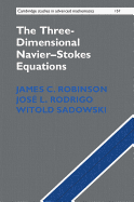 The Three-Dimensional Navier-Stokes Equations: Classical Theory (Cambridge Studies in Advanced Mathematics)