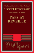 Taps at Reveille (The Cambridge Edition of the Works of F. Scott Fitzgerald)