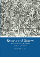 Rumour and Renown: Representations of Fama in Western Literature (Cambridge Classical Studies)