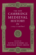 The New Cambridge Medieval History: Volume 4, c.1024–c.1198, Part 1 (The New Cambridge Medieval History, Series Number 4)