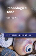 Phonological Tone (Key Topics in Phonology)
