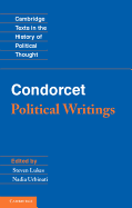Condorcet: Political Writings (Cambridge Texts in the History of Political Thought)