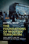 The Foundations of Modern Terrorism: State, Society and the Dynamics of Political Violence