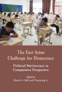 The East Asian Challenge for Democracy: Political Meritocracy In Comparative Perspective