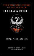 Sons and Lovers (The Cambridge Edition of the Works of D. H. Lawrence)
