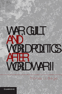 War, Guilt, and World Politics after World War Ii