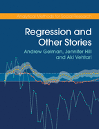Regression and Other Stories (Analytical Methods for Social Research)