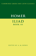 Homer: Iliad Book III (Cambridge Greek and Latin Classics)