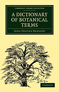 A Dictionary of Botanical Terms (Cambridge Library Collection - Botany and Horticulture)