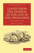 'Leaves from the Journal of Our Life in the Highlands, from 1848 to 1861'