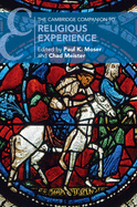The Cambridge Companion to Religious Experience (Cambridge Companions to Religion)
