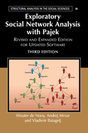 Exploratory Social Network Analysis with Pajek: Revised and Expanded Edition for Updated Software (Structural Analysis in the Social Sciences)