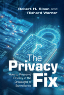 The Privacy Fix: How to Preserve Privacy in the Onslaught of Surveillance