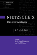 Nietzsche's ├óΓé¼╦£Thus Spoke Zarathustra': A Critical Guide (Cambridge Critical Guides)