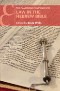 The Cambridge Companion to Law in the Hebrew Bible (Cambridge Companions to Religion)