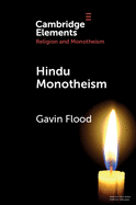 Hindu Monotheism (Elements in Religion and Monotheism)
