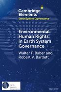 Environmental Human Rights in Earth System Governance: Democracy Beyond Democracy (Elements in Earth System Governance)