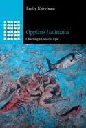 Oppian's Halieutica (Greek Culture in the Roman World)