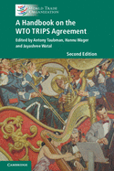 A Handbook on the WTO TRIPS Agreement