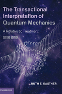 The Transactional Interpretation of Quantum Mechanics: A Relativistic Treatment