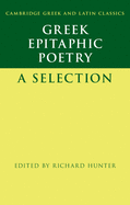 Greek Epitaphic Poetry: A Selection (Cambridge Greek and Latin Classics)