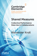 Shared Measures (Elements in Public and Nonprofit Administration)