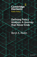 Defining Policy Analysis: A Journey that Never Ends (Elements in Public Policy)