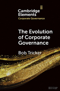 The Evolution of Corporate Governance (Elements in Corporate Governance)