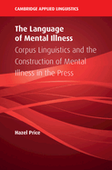 The Language of Mental Illness (Cambridge Applied Linguistics)