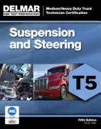 ASE Test Preparation - T5 Suspension and Steering (ASE Test Prep for Medium/Heavy Duty Truck (ASE Test Preparation: Medium/Heavy Duty Truck Technician Certification)
