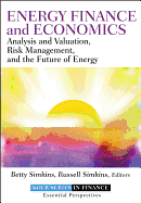 Energy Finance and Economics: Analysis and Valuation, Risk Management, and the Future of Energy