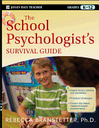 The School Psychologist's Survival Guide (Jossey-Bass Teacher Survival Guide)