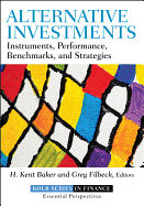 'Alternative Investments: Instruments, Performance, Benchmarks, and Strategies'