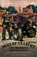 Sons of Anarchy and Philosophy: Brains Before Bullets