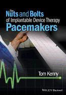 The Nuts and Bolts of Implantable Device Therapy -Pacemakers