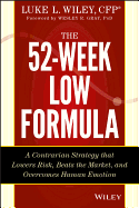 The 52-Week Low Formula: A Contrarian Strategy that Lowers Risk, Beats the Market, and Overcomes Human Emotion