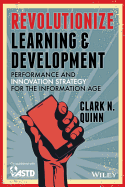 Revolutionize Learning & Development: Performance and Innovation Strategy for the Information Age