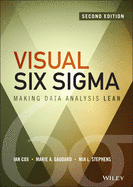 Visual Six Sigma: Making Data Analysis Lean (Wiley and SAS Business Series)