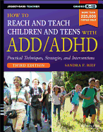 How to Reach and Teach Children and Teens with ADD/ADHD, 3rd Edition