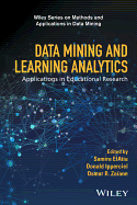 Data Mining and Learning Analytics: Applications in Educational Research (Wiley Series on Methods and Applications in Data Mining)