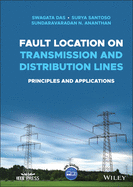 Fault Location on Transmission and Distribution Lines: Principles and Applications (IEEE Press)