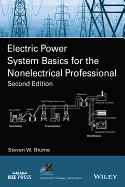 Electric Power System Basics for the Nonelectrical Professional (IEEE Press Series on Power Engineering)