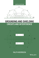 Grounding and Shielding: Circuits and Interference (Wiley - IEEE)