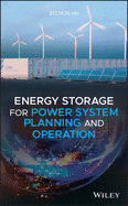 Energy Storage for Power System Planning and Operation (Wiley - IEEE)
