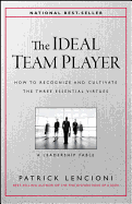 The Ideal Team Player: How to Recognize and Culti