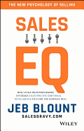 Sales EQ: How Ultra High Performers Leverage Sales-Specific Emotional Intelligence to Close the Complex Deal